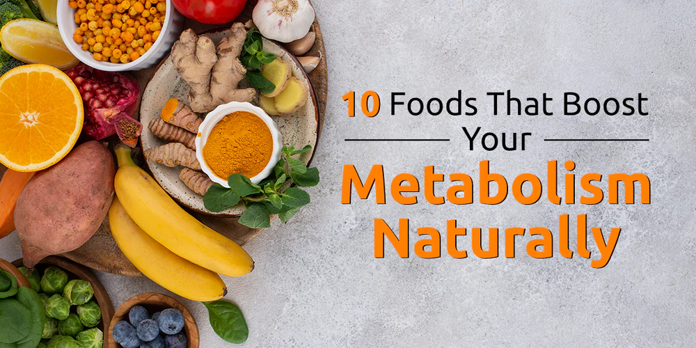 Metabolism Boosting Foods